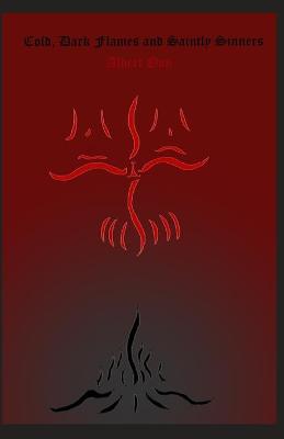 Book cover for Cold, Dark Flames and Saintly Sinners