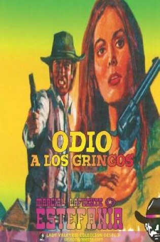 Cover of Odio a los gringos (Colección Oeste)