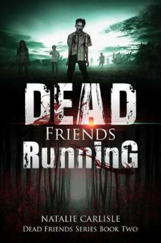 Cover of Dead Friends Running