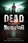 Book cover for Dead Friends Running