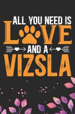 Cover of All You Need Is Love and A Vizsla