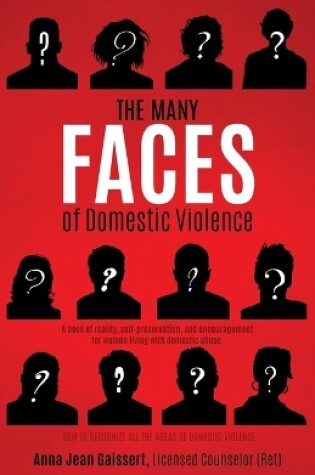 Cover of The Many FACES of Domestic Violence