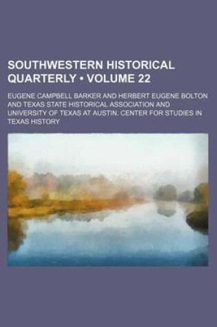 Cover of Southwestern Historical Quarterly (Volume 22)