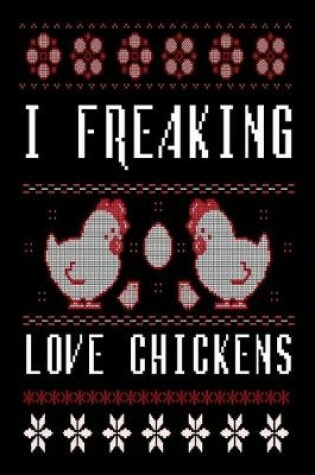 Cover of I Freaking Love Chickens