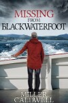 Book cover for Missing From Blackwaterfoot