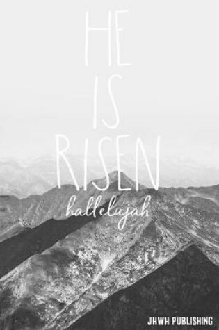 Cover of He Is Risen Hallelujah