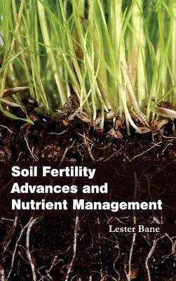 Cover of Soil Fertility Advances and Nutrient Management