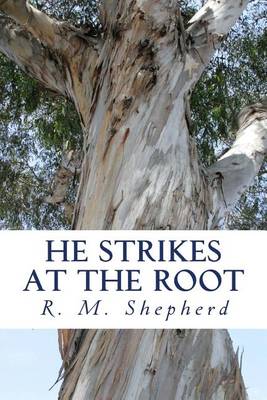 Book cover for He Strikes at the Root