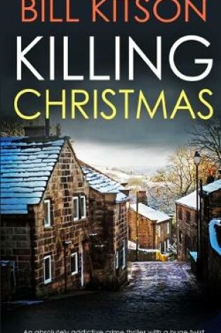 Cover of KILLING CHRISTMAS an absolutely addictive crime thriller with a huge twist
