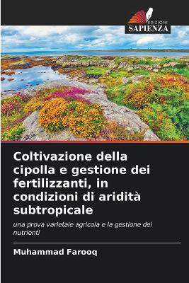 Book cover for Coltivazione della cipolla e gestione dei fertilizzanti, in condizioni di aridità subtropicale