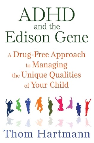 Cover of ADHD and the Edison Gene