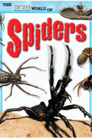 Cover of The Secret World of: Spiders