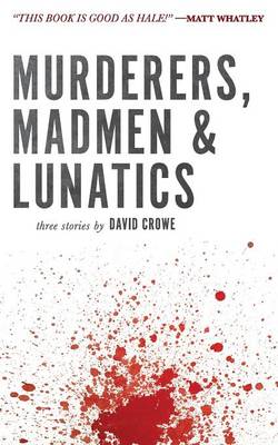 Book cover for Murderers, Madmen & Lunatics