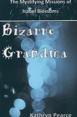 Cover of Bizarre Grandma