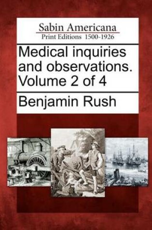 Cover of Medical Inquiries and Observations. Volume 2 of 4