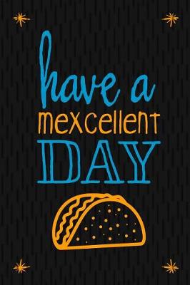 Cover of Have A Mexcellent Day