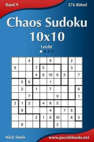 Cover of Chaos Sudoku 10x10 - Leicht - Band 9 - 276 Rätsel