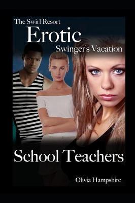 Book cover for The Swirl Resort, Erotic Swinger's Vacation, School Teachers