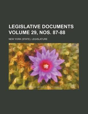 Book cover for Legislative Documents Volume 29, Nos. 87-88