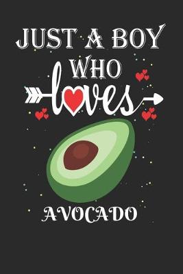 Book cover for Just a Boy Who Loves Avocado