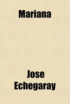 Book cover for Mariana; A Drama in Three Acts and an Epilogue