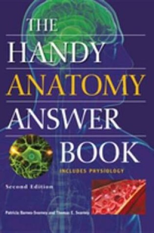 Cover of The Handy Anatomy Answer Book