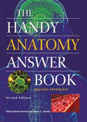 Cover of The Handy Anatomy Answer Book