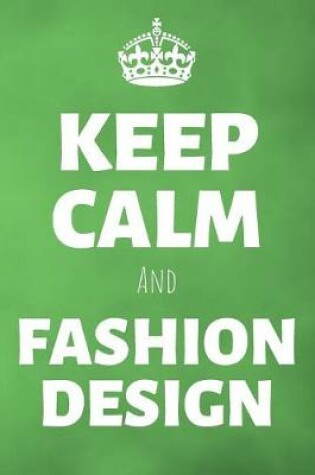 Cover of Keep Calm And Fashion Design