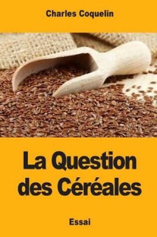 Cover of La Question des Céréales