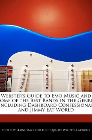 Cover of Webster's Guide to Emo Music and Some of the Best Bands in the Genre, Including Dashboard Confessional and Jimmy Eat World