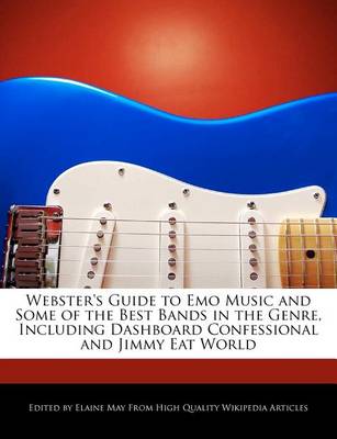 Book cover for Webster's Guide to Emo Music and Some of the Best Bands in the Genre, Including Dashboard Confessional and Jimmy Eat World