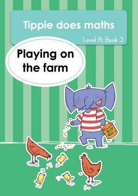 Book cover for Tippie does maths (Level R Book 3): Playing on the farm