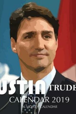 Cover of Justin Trudeau Calendar 2019