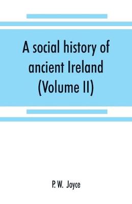 Book cover for A social history of ancient Ireland