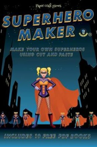 Cover of Paper craft games (Superhero Maker)