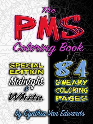 Book cover for The PMS Coloring Book (Black & White Compilation)