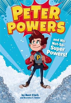 Book cover for Peter Powers and His Not-So-Super Powers