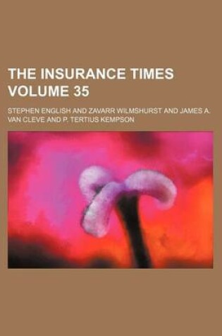 Cover of The Insurance Times Volume 35