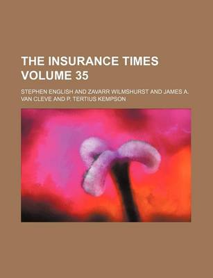 Book cover for The Insurance Times Volume 35