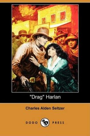 Cover of Drag Harlan (Dodo Press)