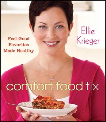 Book cover for Comfort Food Fix: Feel-Good Favorites Made Healthy