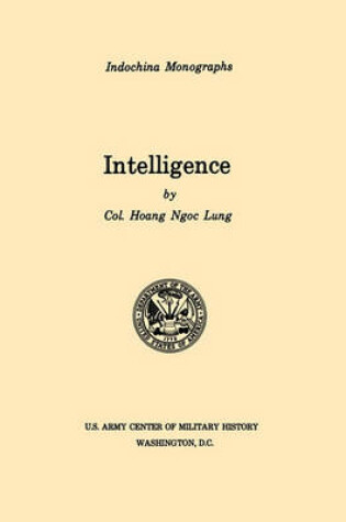 Cover of Intelligence (U.S. Army Center for Military History Indochina Monograph Series)