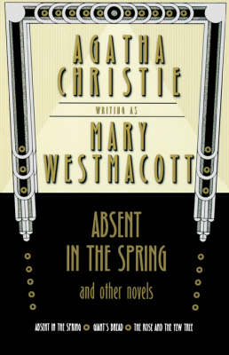 Book cover for Absent in the Spring and Other Novels