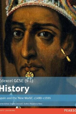 Cover of Edexcel GCSE (9-1) History Spain and the ‘New World’, c1490–1555 Student Book