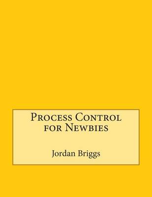 Book cover for Process Control for Newbies