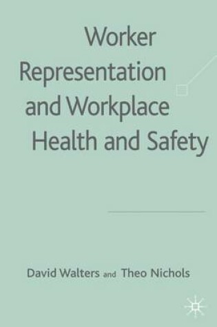 Cover of Worker Representation and Workplace Health and Safety