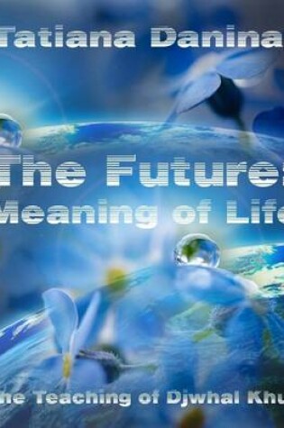 Cover of The Future: Meaning of Life