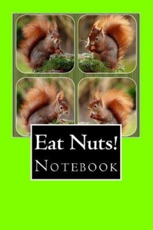 Cover of Eat Nuts!