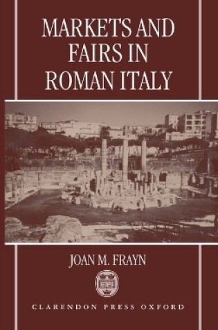 Cover of Markets and Fairs in Roman Italy