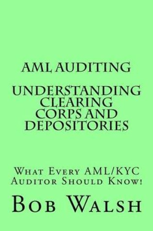 Cover of AML Auditing - Understanding Clearing Corps and Depositories